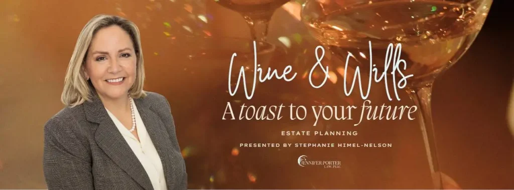 Wine & Wills: A Toast to Your Future